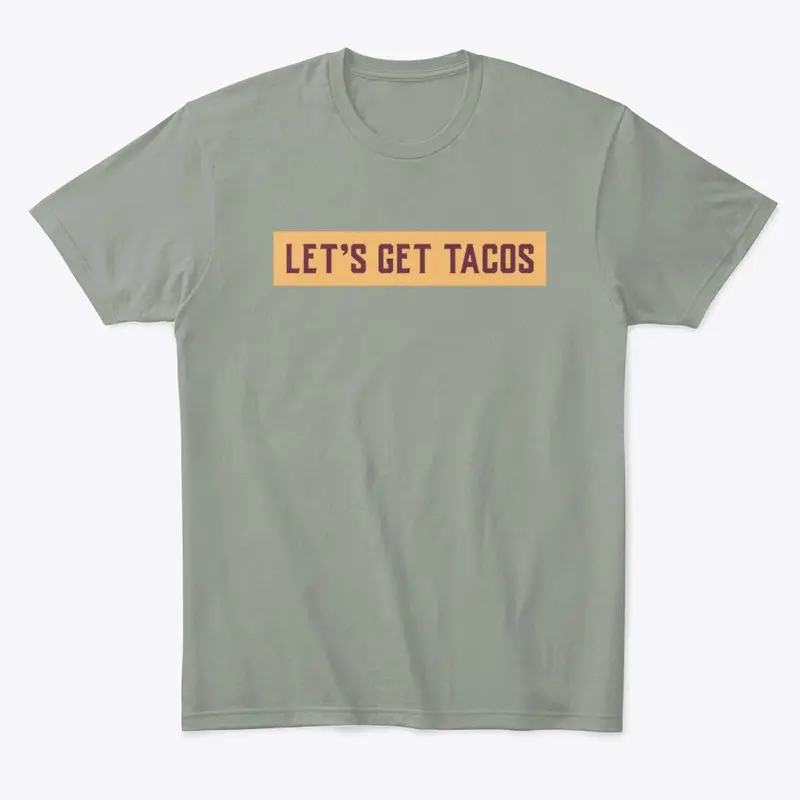 LET'S GET TACOS