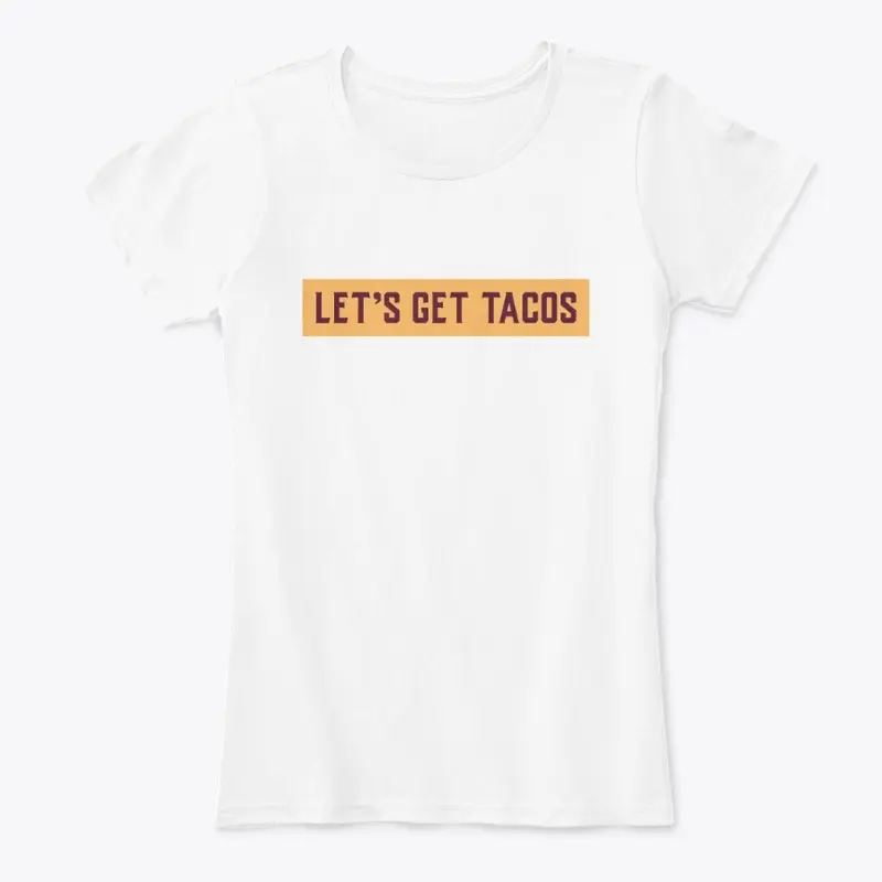 LET'S GET TACOS